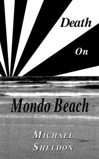 Death on Mondo Beach by Michael Sheldon