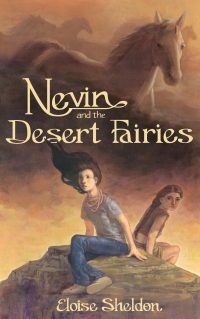 Nevin and the Desert Fairies by Eloise Sheldon