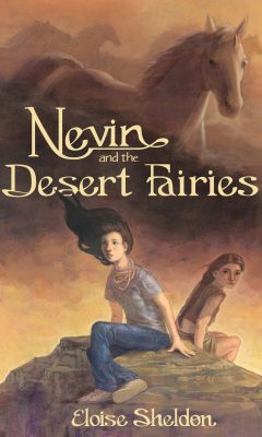 Nevin and the Desert Fairies by Eloise Sheldon