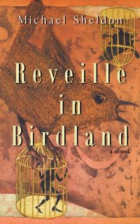Reveille in Birdland by Michael Sheldon