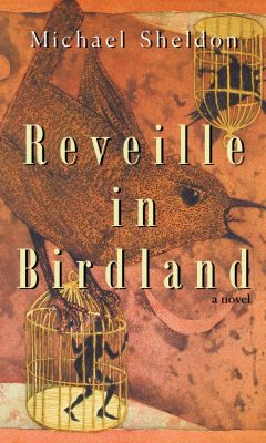 Reveille in Birdland by Michael Sheldon